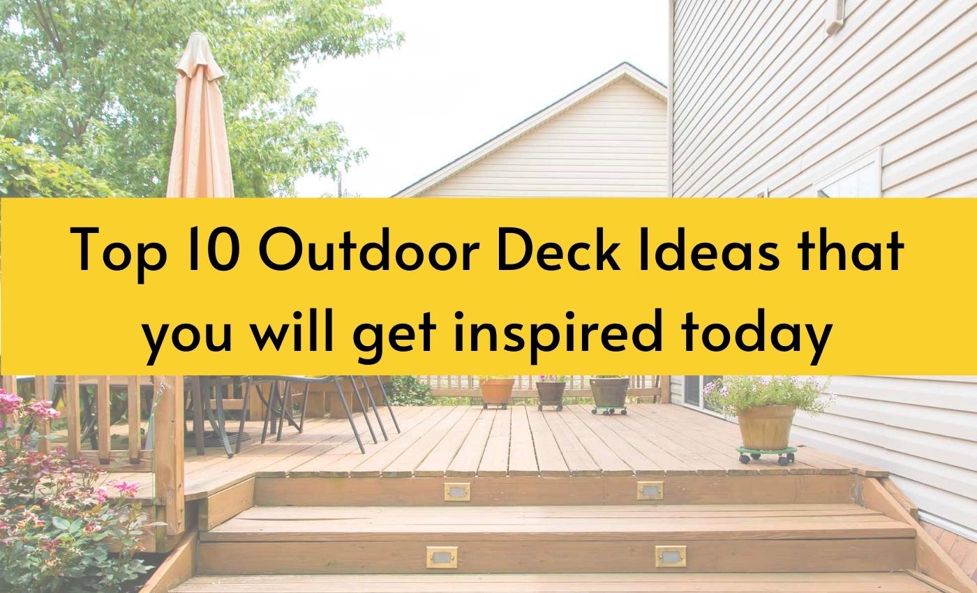10 Outdoor Deck Ideas that you will get inspired today