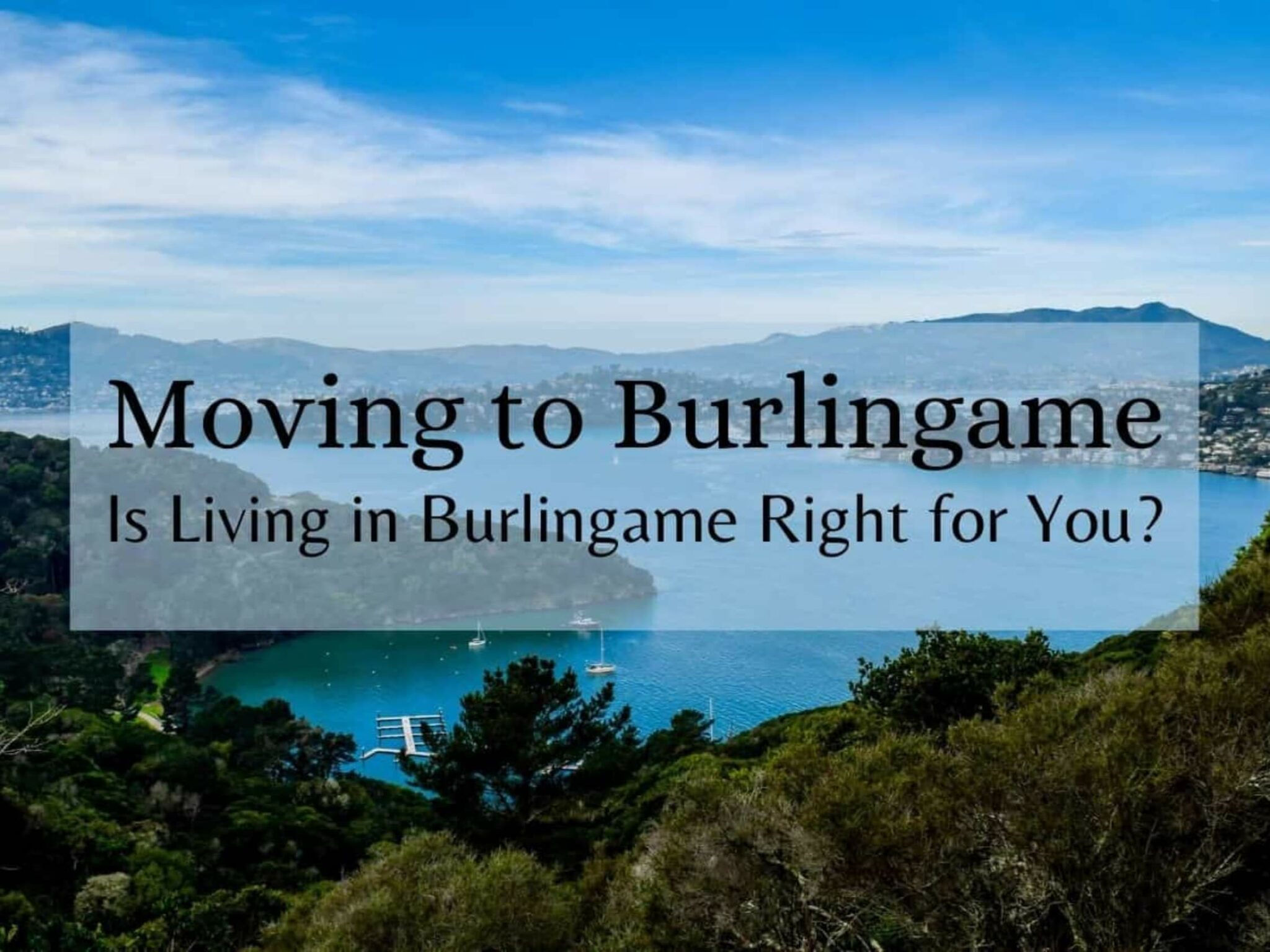 Is Burlingame, CA a Good Place to Live? Sparkling and Beyond
